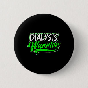 Kidney Disease Design Dialysis Warrior Gift 6 Cm Round Badge