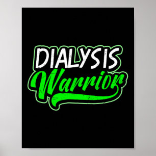 Kidney Disease Design Dialysis Warrior Gift Poster
