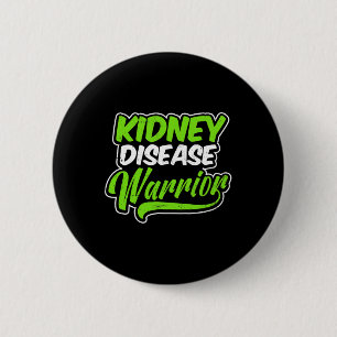 Kidney Disease Design Warrior Gift 6 Cm Round Badge