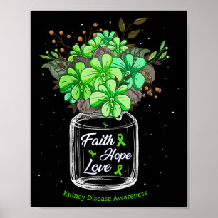 Kidney Disease Faith Love Hope Flower Jar Awarenes Poster