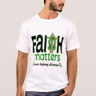 Kidney Disease Faith Matters Cross 1 T-Shirt