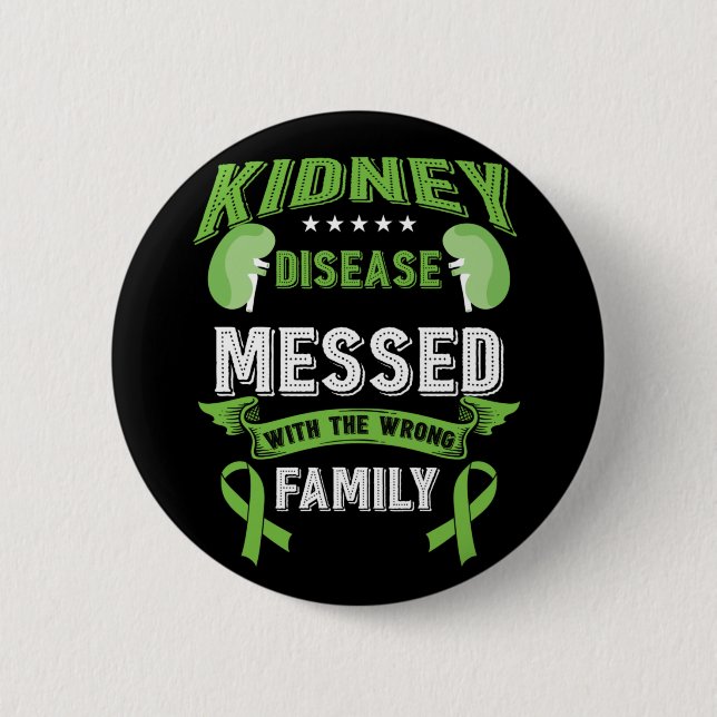 Kidney Disease Fighter ESRD Messed With The Wrong 6 Cm Round Badge (Front)