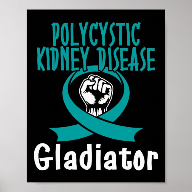 Kidney Disease Gladiator Pckd  Poster (Front)