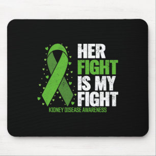 Kidney Disease Her Fight My Fight Kidney Disease A Mouse Pad