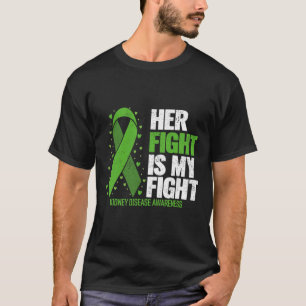 Kidney Disease Her Fight My Fight Kidney Disease A T-Shirt