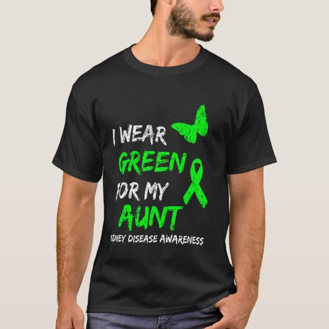 Kidney Disease I Wear Green For My Aunt Ribbon T-Shirt (Front)