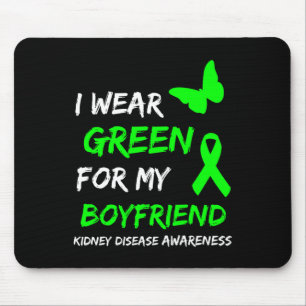 Kidney Disease I Wear Green For My Boyfriend Ribbo Mouse Pad