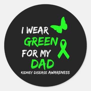Kidney Disease I Wear Green For My Dad Ribbon Classic Round Sticker