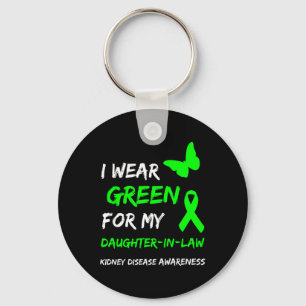 Kidney Disease I Wear Green For My Daughter-in-law Key Ring