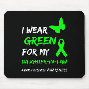 Kidney Disease I Wear Green For My Daughter-in-law Mouse Pad