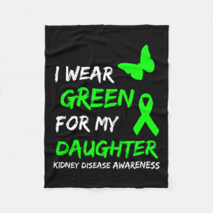 Kidney Disease I Wear Green For My Daughter Ribbon Fleece Blanket