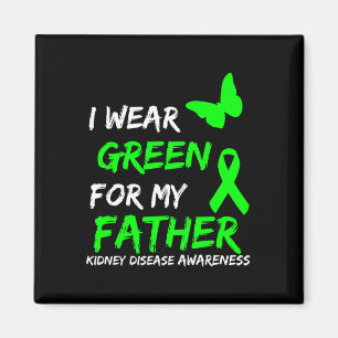 Kidney Disease I Wear Green For My Father Ribbon 1 Magnet
