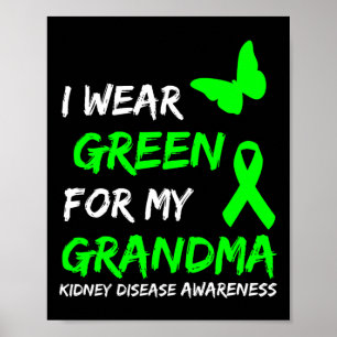 Kidney Disease I Wear Green For My Grandma Ribbon Poster