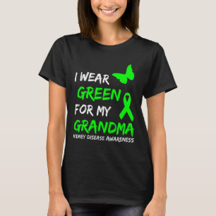 Kidney Disease I Wear Green For My Grandma Ribbon T-Shirt