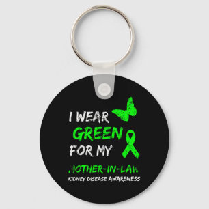 Kidney Disease I Wear Green For My Mother-in-law R Key Ring