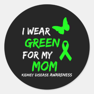 Kidney Disease I Wear Green For My Mum Ribbon Classic Round Sticker