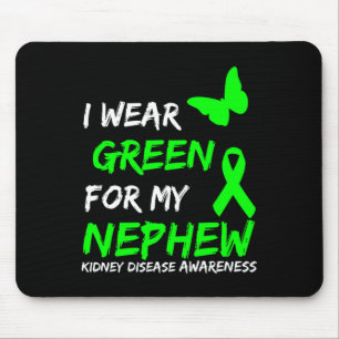 Kidney Disease I Wear Green For My Nephew Ribbon Mouse Pad