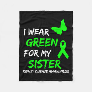 Kidney Disease I Wear Green For My Sister Ribbon Fleece Blanket