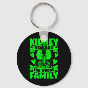 Kidney Disease Messed With The Wrong Family Kidney Key Ring