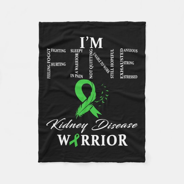Kidney Disease Warrior I'm Fine  Fleece Blanket (Front)