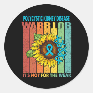 Kidney Disease Warrior It's Not For The Weak Classic Round Sticker