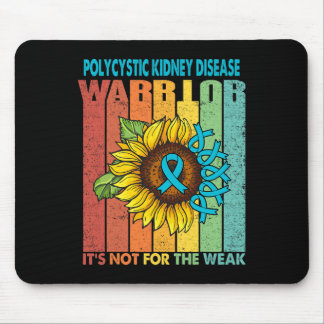 Kidney Disease Warrior It's Not For The Weak Mouse Pad