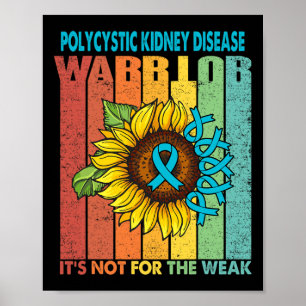 Kidney Disease Warrior It's Not For The Weak  Poster