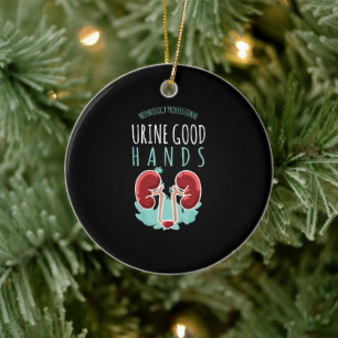 Kidney Doctor Urology Gift Urine Good Hands Ceramic Ornament