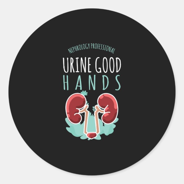 Kidney Doctor Urology Gift Urine Good Hands Classic Round Sticker (Front)