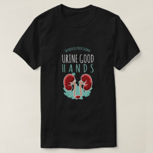 Kidney Doctor Urology Gift Urine Good Hands T-Shirt