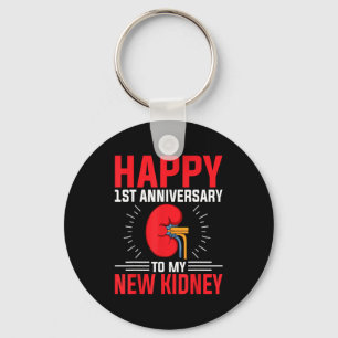 Kidney Donor - Happy 1st Anniversary To My New Kid Key Ring