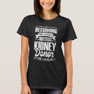 Kidney Donor Organ Transplant T-Shirt