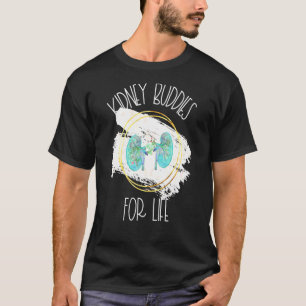 Kidney Donor Transplant Nephrology Kidney Buddies  T-Shirt