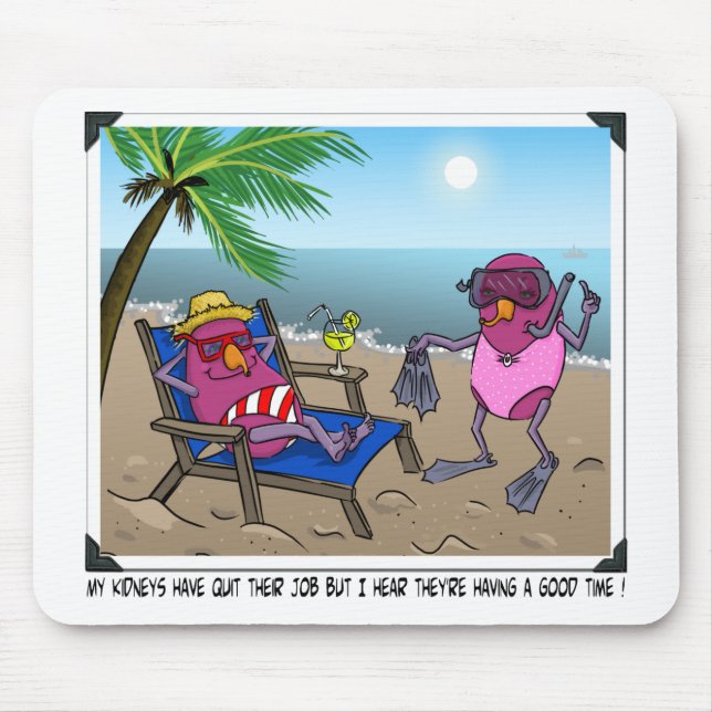 Kidney Failure Humour Mouse Pad (Front)