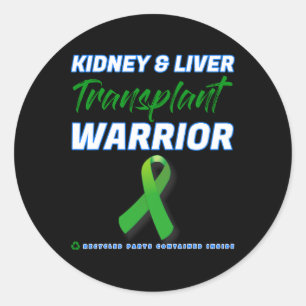 Kidney Liver Transplant Warrior Renal Kidney Disea Classic Round Sticker