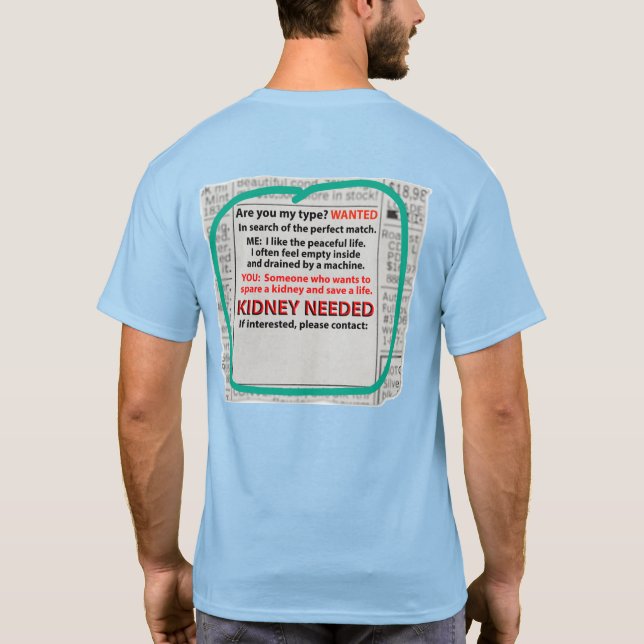 Kidney Needed Newspaper Ad On Back T-Shirt (Back)