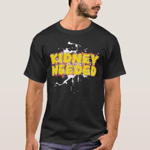 Kidney Needed Splash T-Shirt