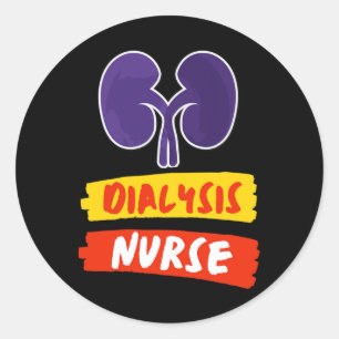 Kidney Nurse Nephrology Nurse Dialysis Technician  Classic Round Sticker
