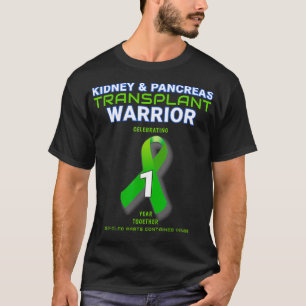 Kidney Pancreas Transplant Anniversary Warrior 1 O T-Shirt