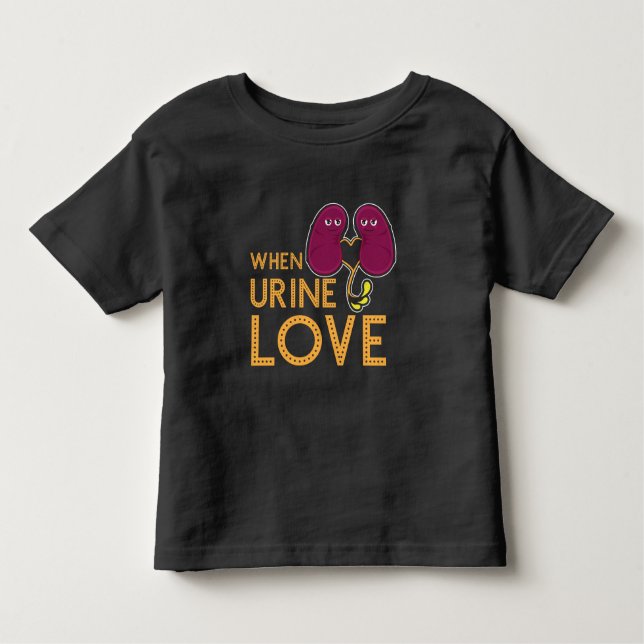 Kidney Shirt When Urine Love Kidney Humour (Front)