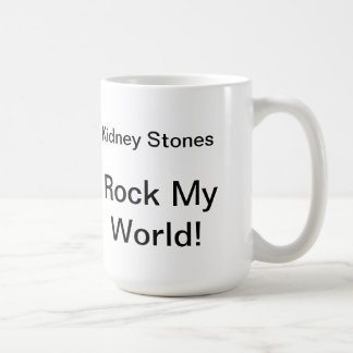 Kidney Stones Rock My World! Mug