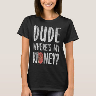 Kidney Surgery Organ Donor Kidney Transplant T-Shirt