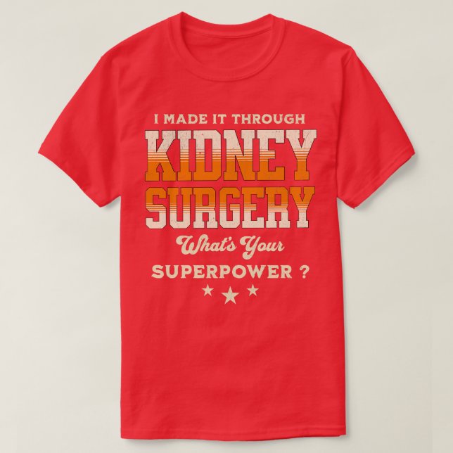 kidney surgery survivor T-Shirt (Design Front)