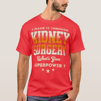 kidney surgery survivor T-Shirt