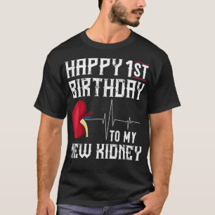 Kidney Transplant Anniversary  1st Birthday Gift F T-Shirt