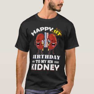 Kidney Transplant Anniversary 1st Birthday T-Shirt