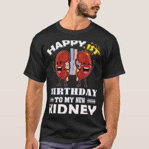 Kidney Transplant Anniversary 1st Birthday T-Shirt