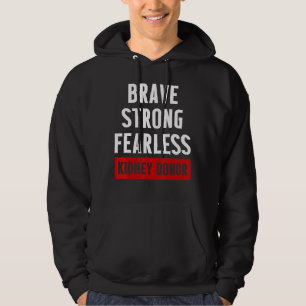 Kidney Transplant Donor Brave Surgery Recovery 3 Hoodie