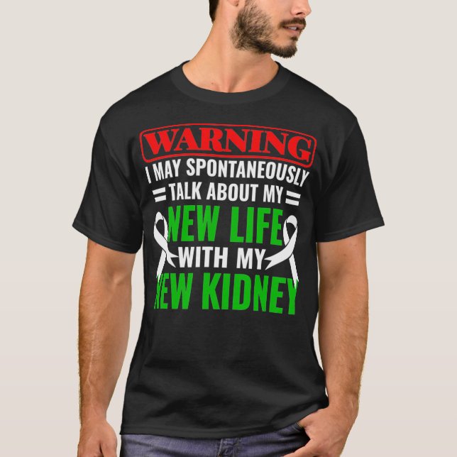kidney transplant kidney recipient dialysis T-Shirt (Front)