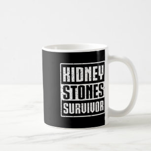 Kidney Transplant Patient - Kidney Stones Survivor Coffee Mug